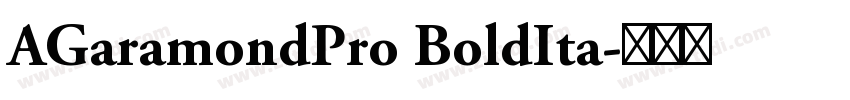 AGaramondPro BoldIta字体转换